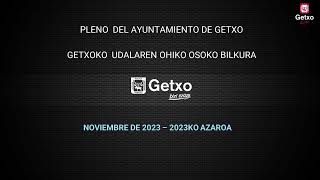 PLENO AYUNTAMIENTO GETXO NOVIEMBRE 2023 [upl. by Svoboda]