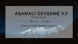 Aşamalı Gevşeme Uzun  Rahatlatıcı Meditasyon [upl. by Enaed]