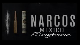 NarcosMexico Ringtone  Ringtone Mania [upl. by Aduhey896]