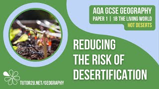 Reducing the Risk of Desertification  AQA GCSE Geography  Hot Deserts 10 [upl. by Anitsrihc]