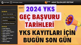 2024 Yks Sınavı Başvuruları Bugün Sona Eriyor 2024 Yks Geç Başvuru Tarihleri [upl. by Oremar377]