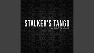 Stalkers Tango [upl. by Kahaleel]