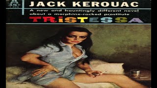 Jack Kerouac  Tristessa Full Audiobook [upl. by Esialb]