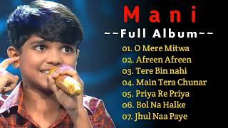 Mani Song  Full Album  Superstar Singer Season 2  Mani All Song [upl. by Vivyan415]