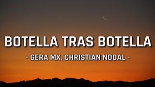 Gera MX Christian Nodal  Botella Tras Botella LetraLyrics [upl. by Mutua]