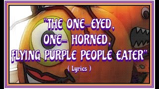 🎃🎵ONEEYED ONEHORNED FLYIN PURPLE PEOPLE EATER lyrics [upl. by Yorgen]