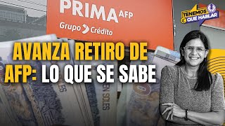 RETIRO AFP 2024 se APROBÓ en comisión del Congreso ¿Qué sigue ahora💸  Tenemos que Hablar [upl. by Jaime]