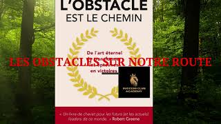 Lobstacle est le chemin  livre audible complet  le processus complet pour dompter tout obstacle [upl. by Akimihs]