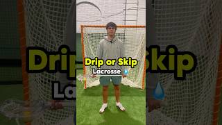 Lacrosse Drip or Skip 🔥 lacrosse [upl. by Orimar]