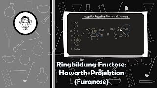 Ringbildung Fructose  Furanose  Von der Fischerprojektion zur Haworthprojektion  Halbacetal [upl. by Vershen701]