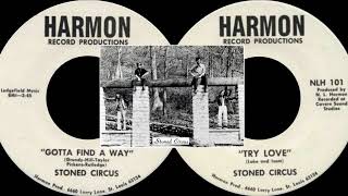 Stoned Circus  Gotta Find a Way Bloodrock cover bw Try love 1970 Acid Rock 45 Kansas City [upl. by Nosrac868]