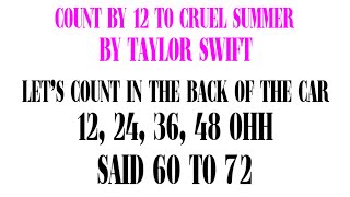 Count by 12 to Cruel Summer by Taylor Swift [upl. by Adair]