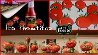 Comerciales De Del Fuerte Los Tomatitos Muy Contentitos [upl. by Ahtnicaj778]