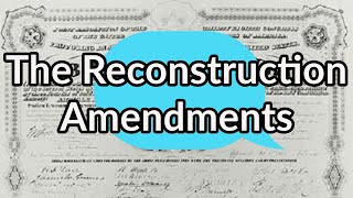 APUSH 101  Reconstruction Amendments [upl. by Hi]