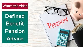 Defined Benefit Pension Advice [upl. by Yvette814]