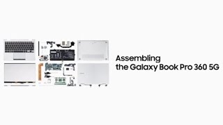 Galaxy Book Pro 360 5G Official Assembling  Samsung [upl. by Shanley]