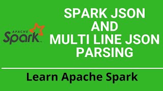 62 Apache Spark Tutorial  Spark Read Json Multiline Json [upl. by Suoicserp]