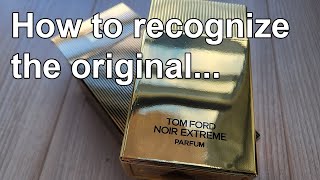 Tom Ford  Noir Extreme Parfum  How to recognize the original [upl. by Karub974]