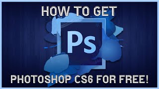 How To Get Photoshop CS6 For Free [upl. by Jaeger]