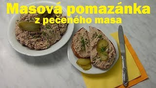 Masová pomazánka z pečeného masa [upl. by Atikram299]