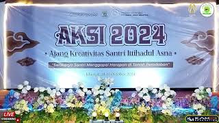 PEMBUKAAN AKSI 2024 Ajang Kreativitas Santri PP Ittihadul Asna Salatiga [upl. by Anson177]