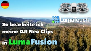 So bearbeite ich meine DJI Neo Clips in LumaFusion  deutsch  Anleitung Tutorial  Tipp [upl. by Jr669]