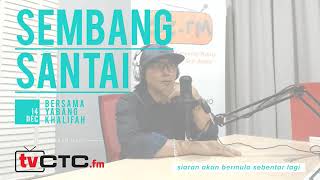 Yabang Khalifah sembang santai di konti CTCfm [upl. by Toy]