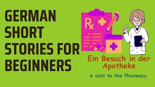 German Short Stories for Beginners  A1A2  Ein Besuch in der Apotheke german germanstory✨ [upl. by Meakem]