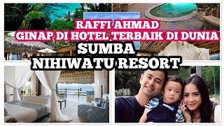 RAFFI AHMAD NGINAP DI HOTEL NIHIWATU RESORT SUMBA HOTEL TERBAIK DI DUNIA [upl. by Salim185]