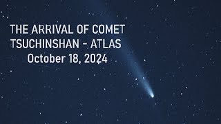 The Arrival of Comet Tsuchinshan  Atlas  A Tale of a Comet from Deep Space [upl. by Lemieux]