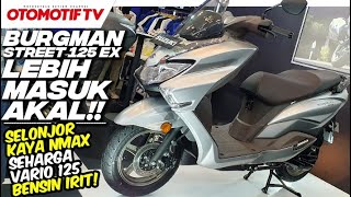 HARGA dan FITURNYA LEBIH MASUK AKAL SUZUKI BURGMAN STREET 125 EX TANTANG VARIO 125 dan LEXI [upl. by Jamille738]