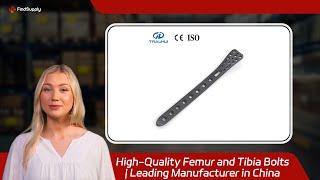 HighQuality Femur and Tibia Bolts  Leading Manufacturer in China [upl. by Christianity]