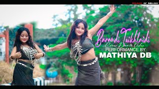 BARANDI TUIKHLAIDI  COVER DANCE BY MATHIYA DB  SOUNDS OF MELODY24 [upl. by Jacie804]