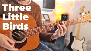 Three Little Birds Guitar Lesson  3 Little Birds Guitar Tutorial  Bob Marley [upl. by Ynelram]