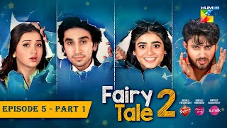 Fairy Tale 2 EP 05  PART 01 CC 9 Sep  Presented By BrookeBond Supreme Glow amp Lovely amp Sunsilk [upl. by Nyral]