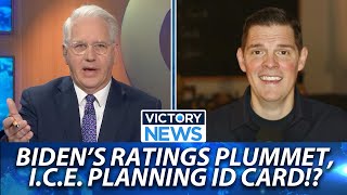 Bidens Ratings Plummet ICE Planning ID Cards  Victory News [upl. by Norrv511]