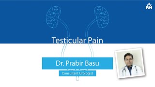 Testicular Pain  Symptoms Swelling Causes amp Treatment  Dr Prabir Basu [upl. by Pepper693]