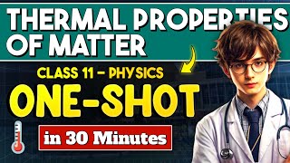 THERMAL PROPERTIES OF MATTER ONE SHOT REVISION  CLASS 11 PHYSICS NEET [upl. by Arytal385]