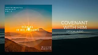 Soaking in His Presence  Covenant With Him  Official Audio [upl. by Nahgiem830]