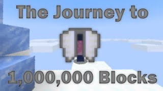 The Journey to 1000000 Blocks  The Elytra [upl. by Harli]