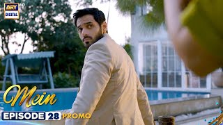 New Mein  Episode 28  Promo  Wahaj Ali  Ayeza Khan  ARY Digital [upl. by Meesak]