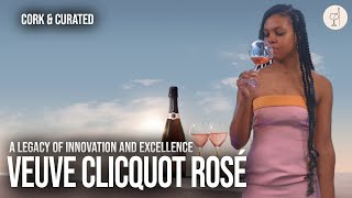 Veuve Clicquot Rosé Champagne A Legacy of Innovation and Excellence  Cork amp Curated [upl. by Absalom]