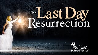 The Last Day Resurrection [upl. by Strickland]