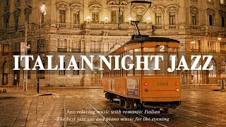 Italian Night Jazz  Jazz Relaxing Sax Music amp Ethereal Jazz Piano  Soft Background Music [upl. by Brian]