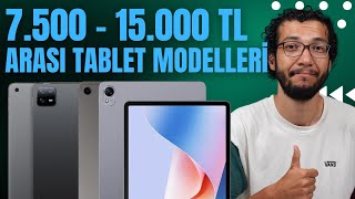 7500  15000 TL ARASI EN İYİ TABLET MODELLERİ EYLÜL 2024 [upl. by Maillw]