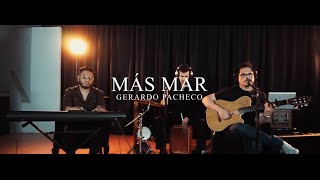 Más mar  Gerardo Pacheco  Live session CDMX [upl. by Suneya17]