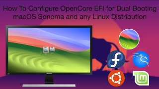 How To Configure OpenCore EFI for Dual Booting macOS Sonoma and any Linux Distribution  Hackintosh [upl. by Darda]