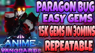 ANIME VANGUARDS Paragon Bug  Glitch NOT FIXED YET Easy Gems Farm  Best way to get gems  Roblox [upl. by Perla]