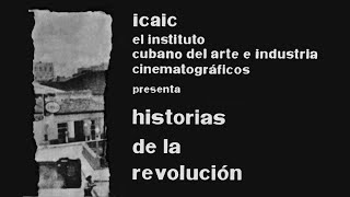 Historias de la Revolución Tomás Gutiérrez Alea  1960  1º filme do Instituto Cubano de Cinema [upl. by Tchao]