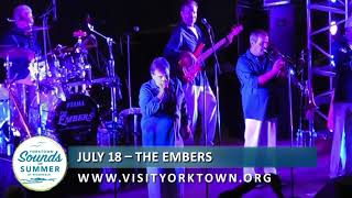 The Embers will be Performing July 18 Yorktown Sounds of Summer at Riverwalk [upl. by Shere51]